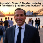 Australia’s Travel & Tourism Industry on Track for Historic $315BN Contribution in 2025